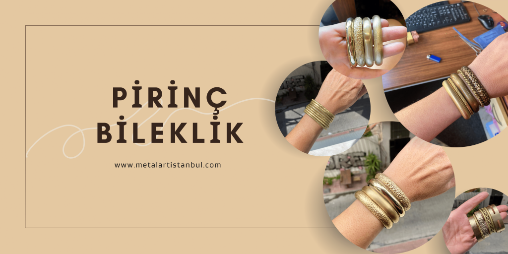 Pirinç Bileklik Modelleri