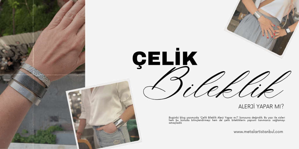 Çelik bileklik alerji yapar mı