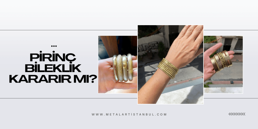 Pirinç Bileklik Kararır mı?